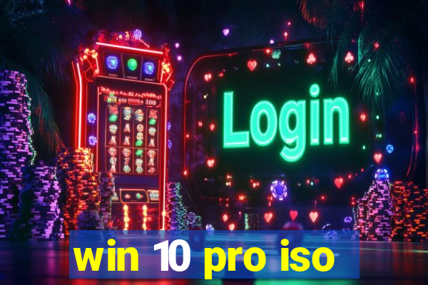 win 10 pro iso